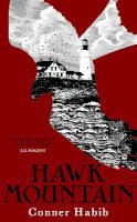 Conner Habib - Hawk Mountain: A highly suspenseful and unsettling literary thriller - 9781781620601 - 9781781620601