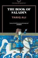 Tariq Ali - The Book of Saladin: A Novel - 9781781680032 - V9781781680032