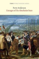 Perry Anderson - Lineages of the Absolutist State - 9781781680100 - V9781781680100