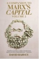 Distinguished Profess David Harvey - A Companion To Marx's Capital, Volume 2 - 9781781681213 - V9781781681213