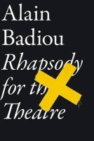 Badiou - Rhapsody for the Theatre - 9781781681268 - V9781781681268