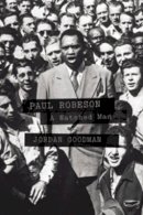 Jordan Goodman - Paul Robeson: A Watched Man - 9781781681312 - V9781781681312