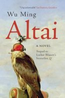 Wu Ming - Altai: A Novel - 9781781681671 - V9781781681671
