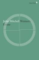 Juliet Mitchell - Woman's Estate (Radical Thinkers) - 9781781687628 - V9781781687628