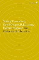 David (Ed) Cooper - The Dialectics of Liberation (Radical Thinkers) - 9781781688915 - V9781781688915