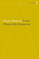 Octave Mannoni - Freud: The Theory of the Unconscious (Radical Thinkers) - 9781781688946 - V9781781688946