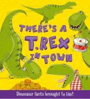 Ruth Symons - There's a T-rex in Town - 9781781711545 - V9781781711545