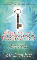Princess Märtha Louise - The Spiritual Password: Learn to Unlock Your Spiritual Power - 9781781802670 - V9781781802670