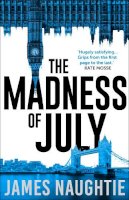 James Naughtie - The Madness of July - 9781781856024 - KTG0006026