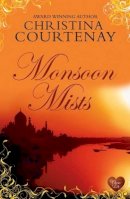 Christina Courtenay - Monsoon Mists: Kinross Bk 3 - 9781781891674 - V9781781891674