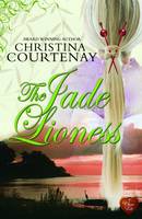 Christina Courtenay - The Jade Lioness - 9781781892374 - V9781781892374