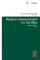 Lonnie Athens (Ed.) - Radical Interactionism on the Rise - 9781781907849 - V9781781907849