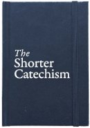 Roderick Lawson - The Shorter Catechism Hb - 9781781918104 - V9781781918104