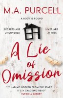 M.A. Purcell - A Lie of Omission: A Gripping Psychological Thriller: 2023 - 9781781996904 - 9781781996904