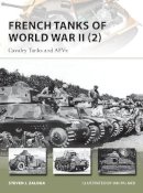 Steven J. Zaloga - French Tanks of World War II (2): Cavalry Tanks and AFVs - 9781782003922 - V9781782003922