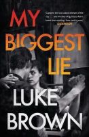 Luke Brown - My Biggest Lie: A Novel - 9781782110408 - V9781782110408