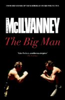 William McIlvanney - The Big Man - 9781782113027 - V9781782113027