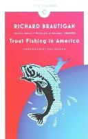 Richard Brautigan - Trout Fishing in America (Canons) - 9781782113805 - V9781782113805