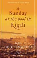 Gil Courtemanche - A Sunday At The Pool In Kigali (Canons) - 9781782118886 - 9781782118886