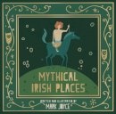 Mark Joyce - Mythical Irish Places - 9781782189336 - 9781782189336