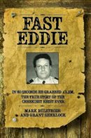 Mark Bulstrode - Fast Eddie: In 60 seconds he grabbed GBP1.2M. This is the true story of the cheekiest heist ever. - 9781782197478 - V9781782197478