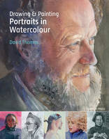David Thomas - Drawing & Painting Portraits in Watercolour - 9781782210917 - V9781782210917