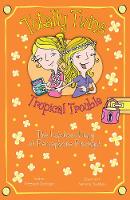Aleesah Darlison - Tropical Trouble: The Fabulous Diary of Persephone Pinchgut - 9781782262978 - V9781782262978