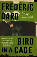 Frederic Dard - Bird in a Cage - 9781782271994 - V9781782271994
