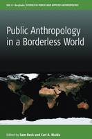 Sam Beck (Ed.) - Public Anthropology in a Borderless World - 9781782387305 - V9781782387305