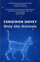 Ceridwen Dovey - Only the Animals - 9781782397175 - V9781782397175