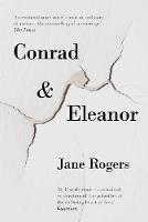 Jane Rogers - Conrad & Eleanor: a drama of one couple´s marriage, love and family, as they head towards crisis - 9781782397939 - V9781782397939