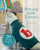 Nicola Tedman - Sewing with Letters: 20 Sewing Projects - 9781782400875 - V9781782400875