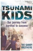 Paul Forkan - Tsunami Kids: Our Journey from Survival to Success - 9781782433576 - V9781782433576