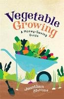 Jonathan Stevens - Vegetable Growing: A Money-saving Guide - 9781782437635 - V9781782437635