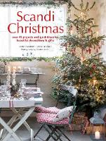 Christiane Bellstedt Myers - Scandi Christmas: Over 45 projects and quick ideas for beautiful decorations & gifts - 9781782494720 - V9781782494720