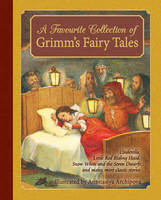 Jacob Grimm - A Favourite Collection of Grimm´s Fairy Tales: Cinderella, Little Red Riding Hood, Snow White and the Seven Dwarfs and many more classic stories - 9781782502012 - V9781782502012