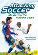 Peter Schreiner - Attacking Soccer - 9781782550082 - V9781782550082