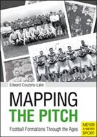 Edward Couzens-Lake - Mapping The Pitch: Football Formations Through The Ages - 9781782550600 - V9781782550600