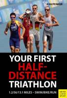 Henry Ash - Your First Half-Distance Triathlon - 9781782550846 - V9781782550846