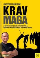 Carstem Draheim - Krav Maga: A Comprehensive Guide for Individuals, Security, Law Enforcement and Armed Forces - 9781782551010 - V9781782551010