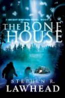 Stephen Lawhead - The Bone House - 9781782640127 - V9781782640127