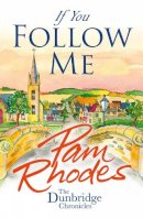 Pam Rhodes - If You Follow Me - 9781782640790 - V9781782640790