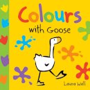 Laura Wall - Learn With Goose: Colours - 9781782700739 - V9781782700739