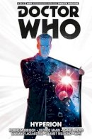 Robbie Morrison - Doctor Who: The Twelfth Doctor Vol. 3: Hyperion - 9781782767473 - 9781782767473