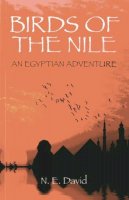 N.E. David - Birds of the Nile – An Egyptian Adventure - 9781782791584 - V9781782791584