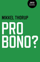 Mikkel Thorup - Pro Bono? - 9781782798675 - V9781782798675