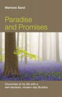 Marlowe Sand - Paradise and Promises – Chronicles of my life with a self–declared, modern–day Buddha - 9781782799900 - V9781782799900