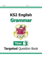 Cgp Books - KS2 English Year 3 Grammar Targeted Question Book (with Answers) - 9781782941194 - V9781782941194