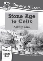 Cgp Books - KS2 History Discover & Learn: Stone Age to Celts Activity Book (Years 3 & 4) - 9781782941965 - V9781782941965