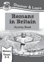 Cgp Books - KS2 History Discover & Learn: Romans in Britain Activity book (Years 3 & 4) - 9781782941989 - V9781782941989